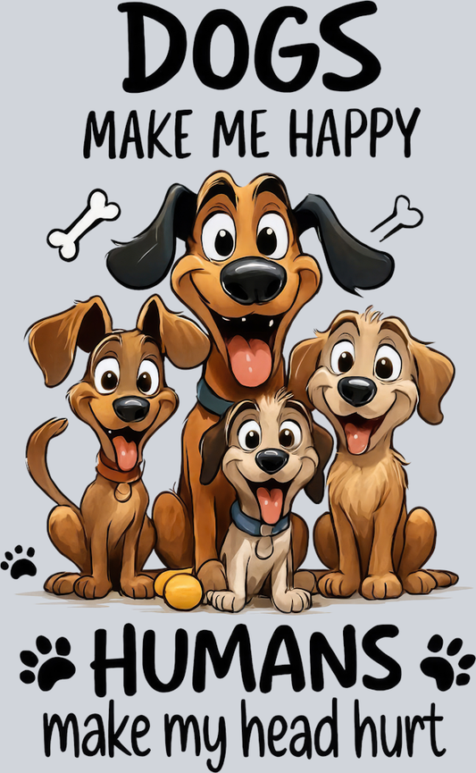 DTF Transfer Dogs - Dogs Make Me Happy