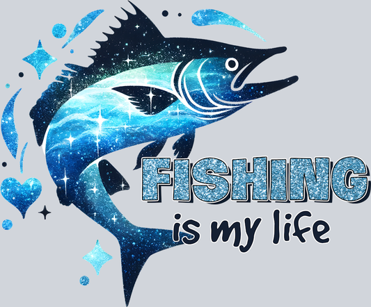 DTF Transfer Fishing - Fishing is my Life Sparkle