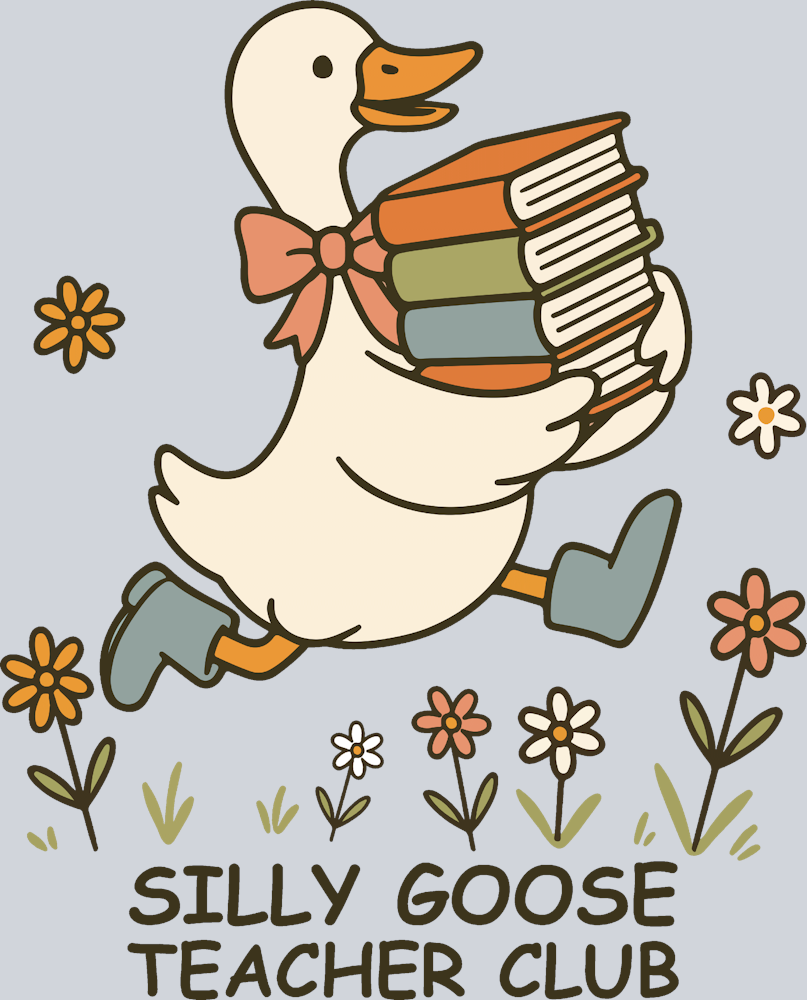 DTF Transfer Fowl - Silly Goose Teacher Club