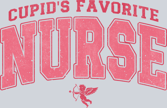 DTF Transfer Valentines - Cupid's Favorite Nurse