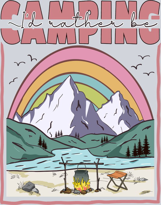 DTF Transfer Camping - I'd rather be Camping
