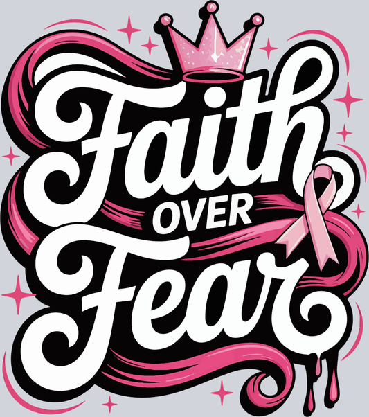 DTF Transfer Breast Cancer - Faith over Fear