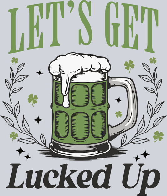 DTF Transfer St. Patrick's Day - Let's Get Lucked Up