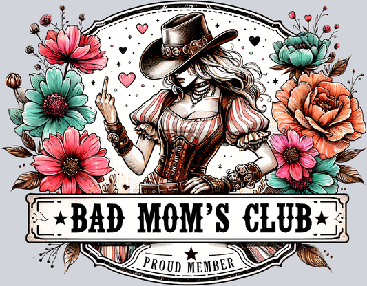 DTF Transfer Western - Bad Mom's Club Proud Member
