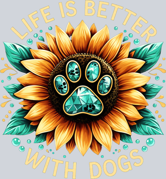 DTF Transfer Dogs - Life is Better With Dogs