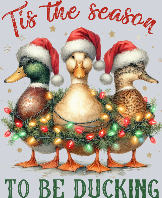 DTF Transfer Christmas - Tis the Season to be Ducking