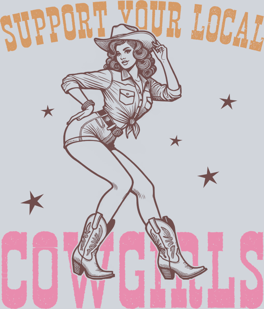 DTF Transfer Western - Support Your Local Cowgirls