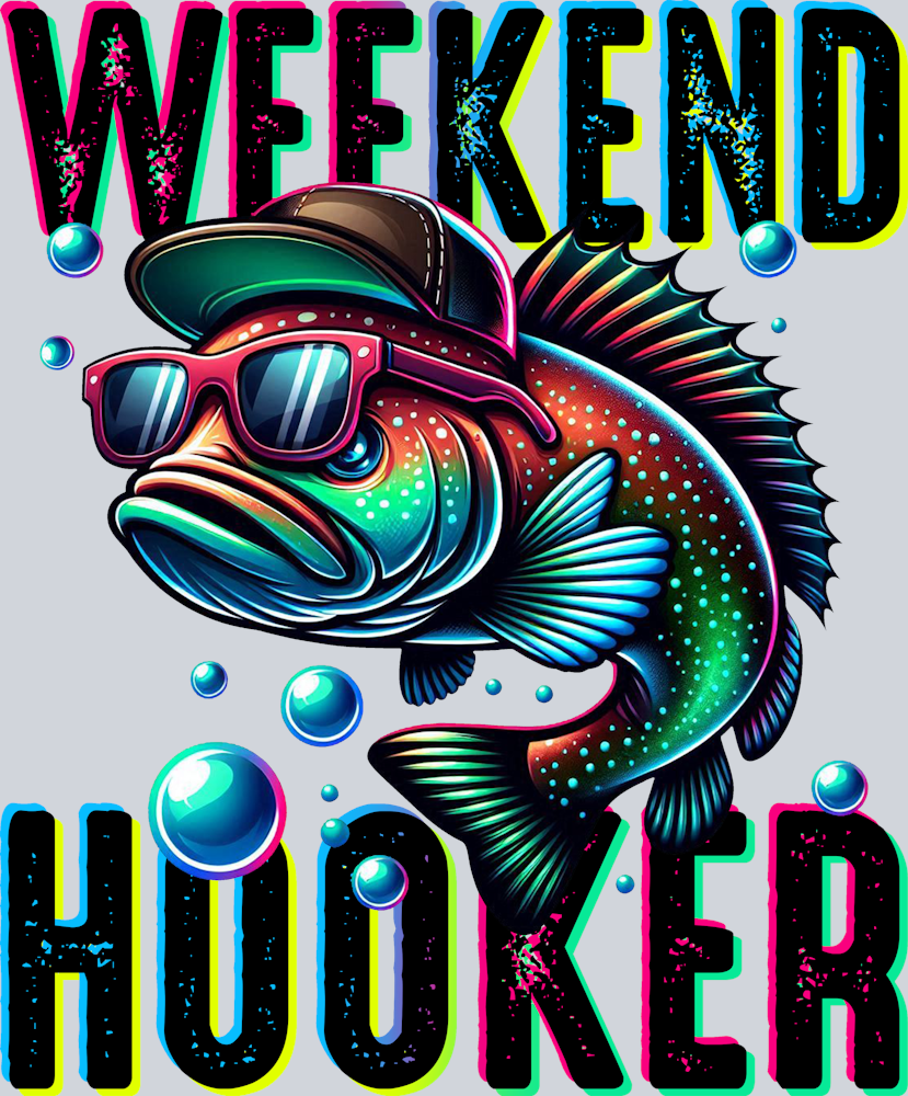 DTF Transfer Fishing - Weekend Hooker