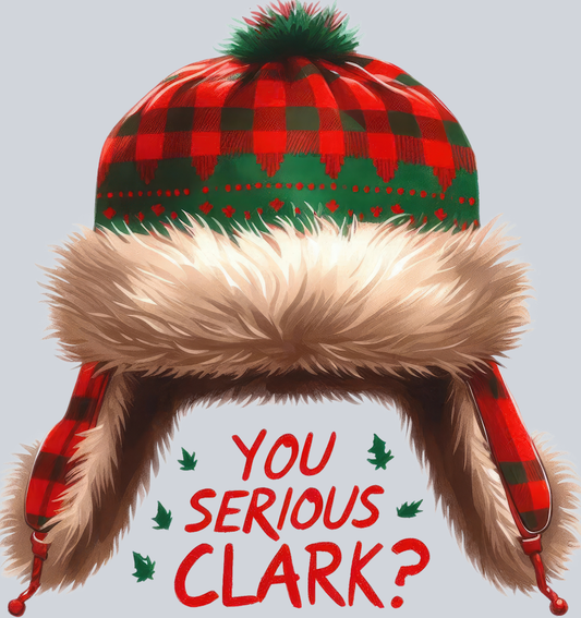 DTF Transfer Christmas - You Serious Clark