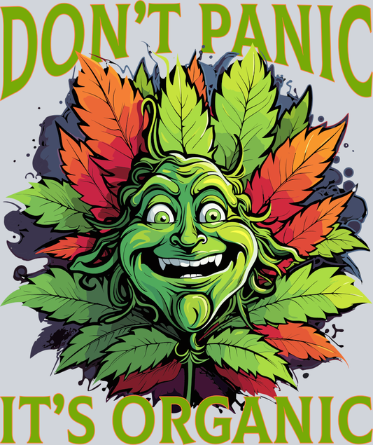 DTF Transfer 420 - Don't Panic It's Organic