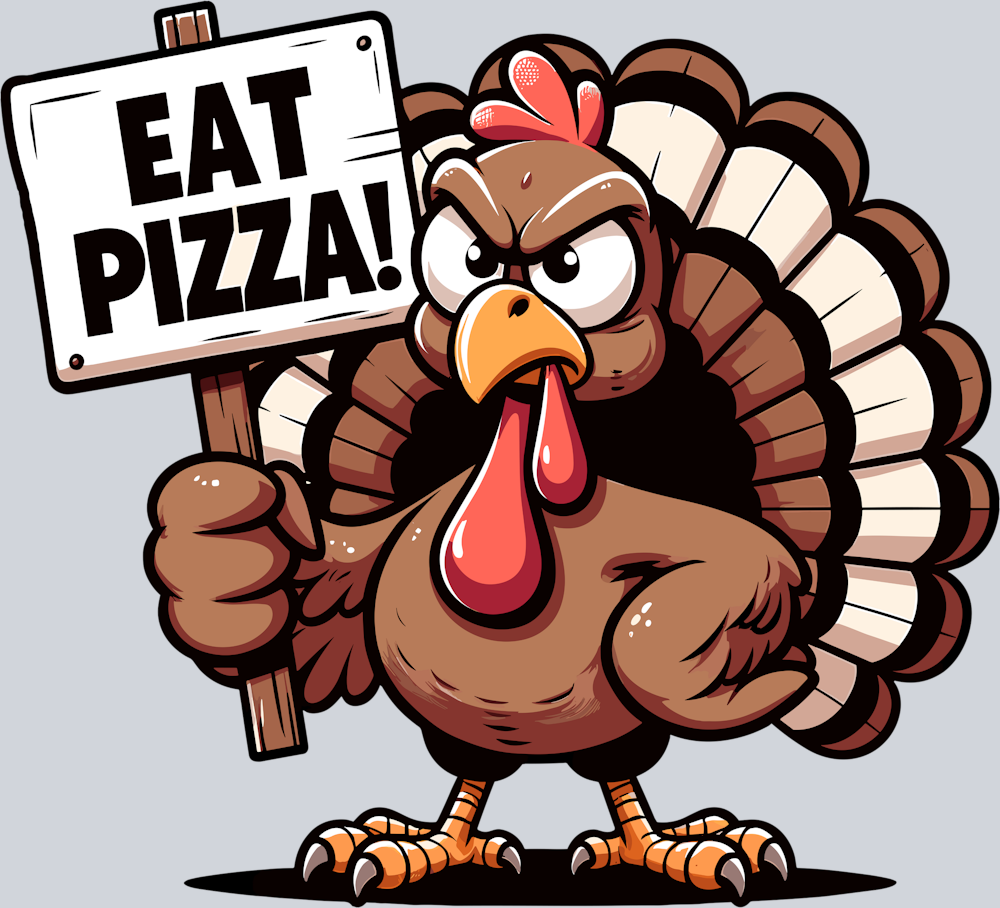 Thanksgiving - Eat Pizza