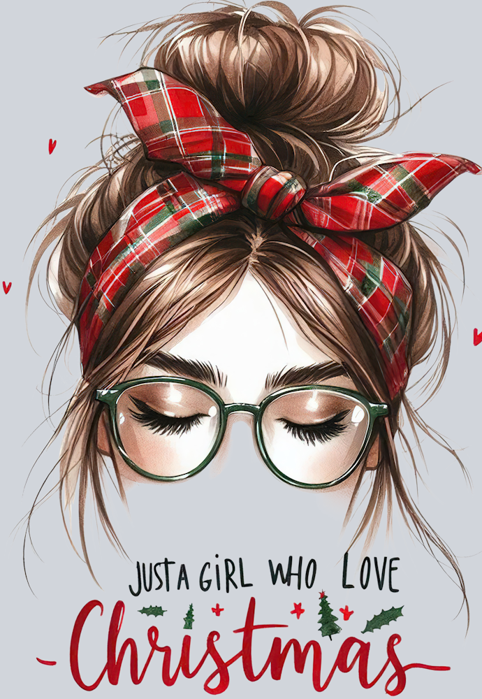 DTF Transfer Christmas - Just a Girl who Love Christmas