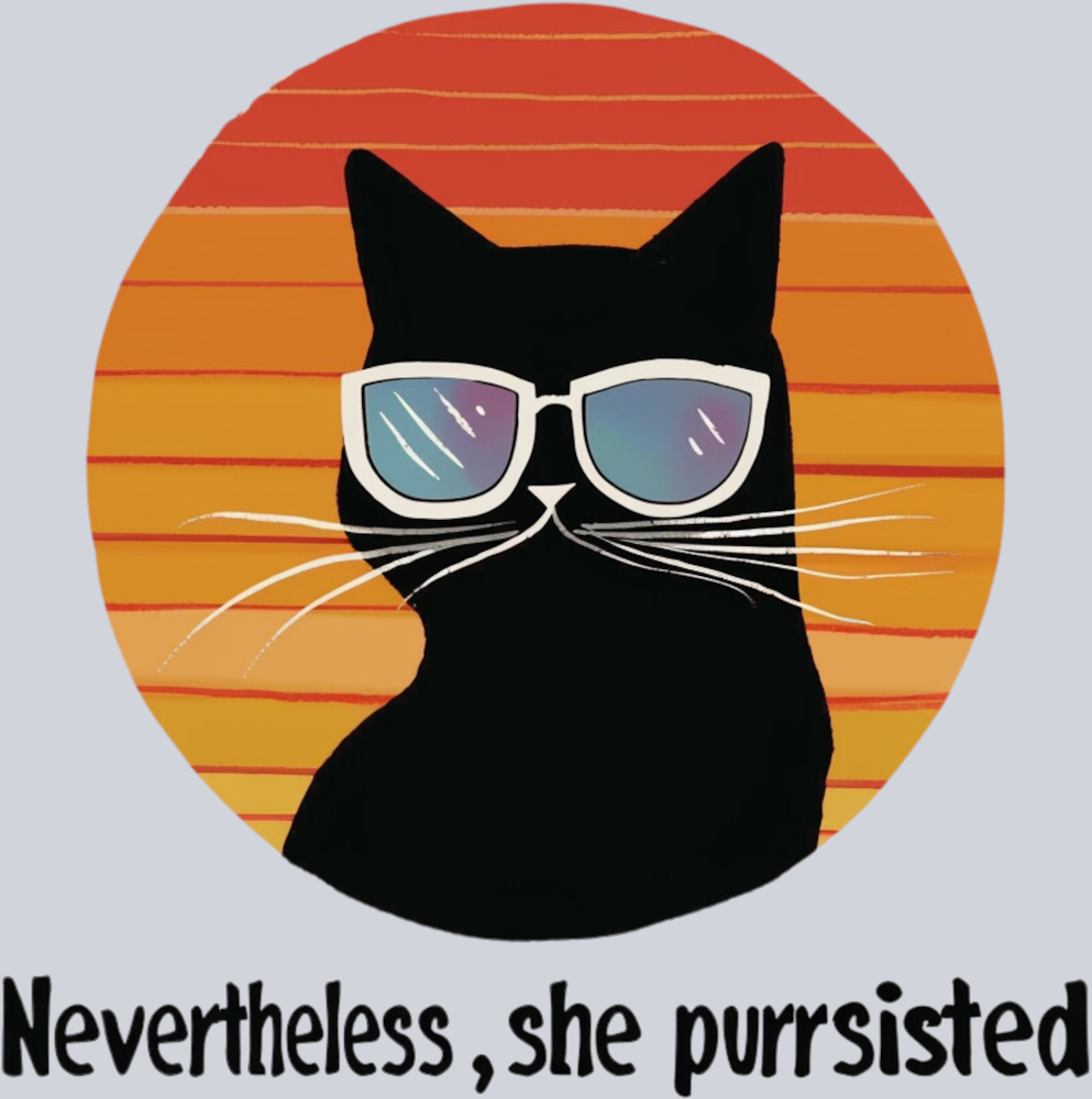 DTF Transfer Cats - Nevertheless she purristed