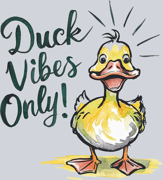 DTF Transfer Fowl - Duck Vibes Only