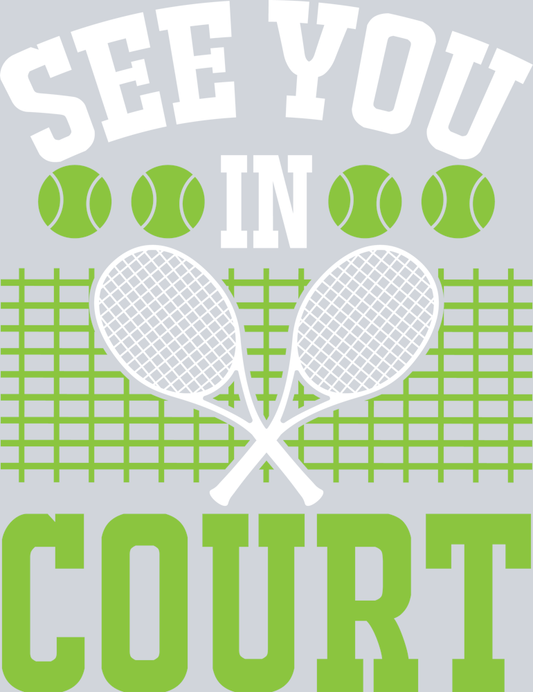 DTF Transfer Tennis - See you in Court