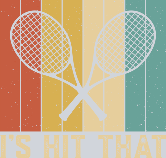 DTF Transfer Tennis - I's Hit That
