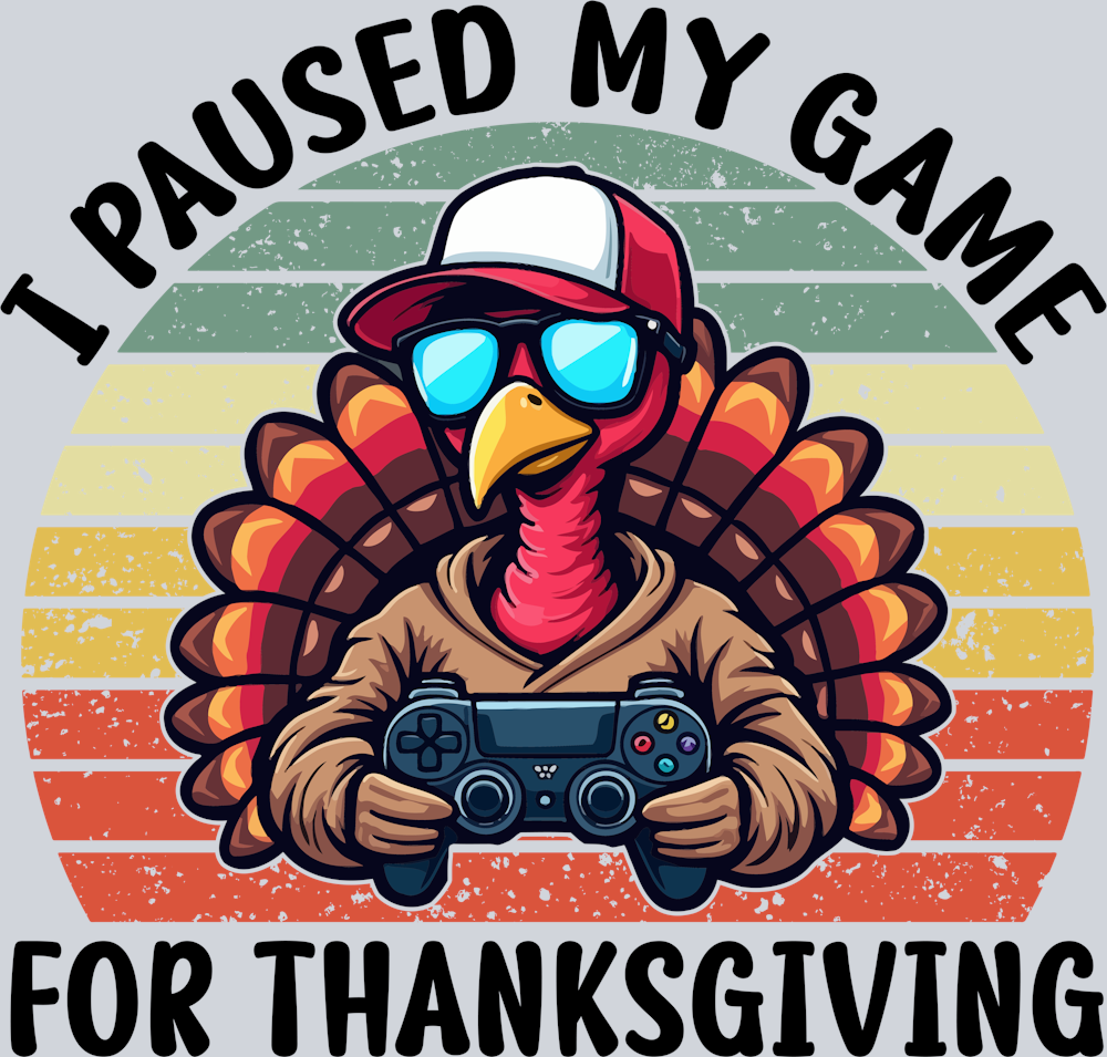 Thanksgiving - I paused my game for Thanksgiving