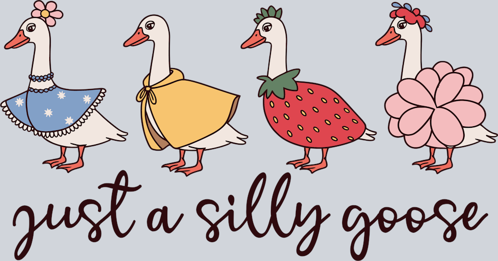 DTF Transfer Fowl - Just a Silly Goose