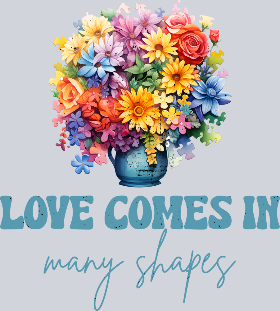 DTF Transfer Autism - Love Comes in Many Shapes