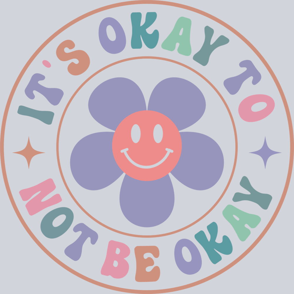 DTF Transfer Mental Health - It's Okay To Not Be Okay