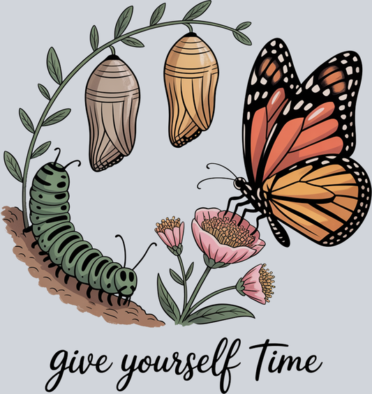 DTF Transfer Mental Health - Give yourself Time
