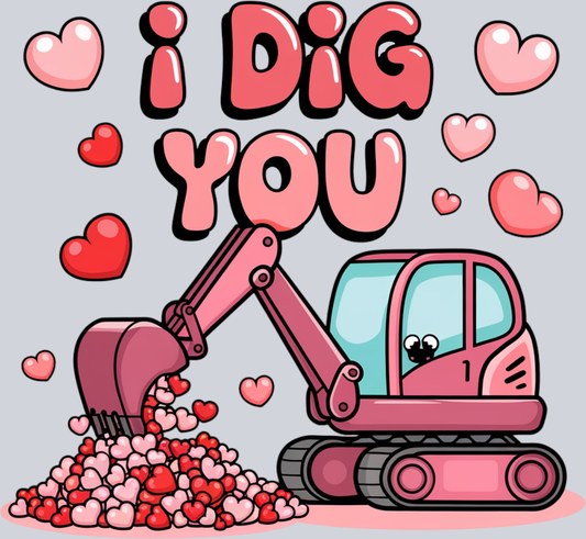 DTF Transfer Valentines - I Dig You