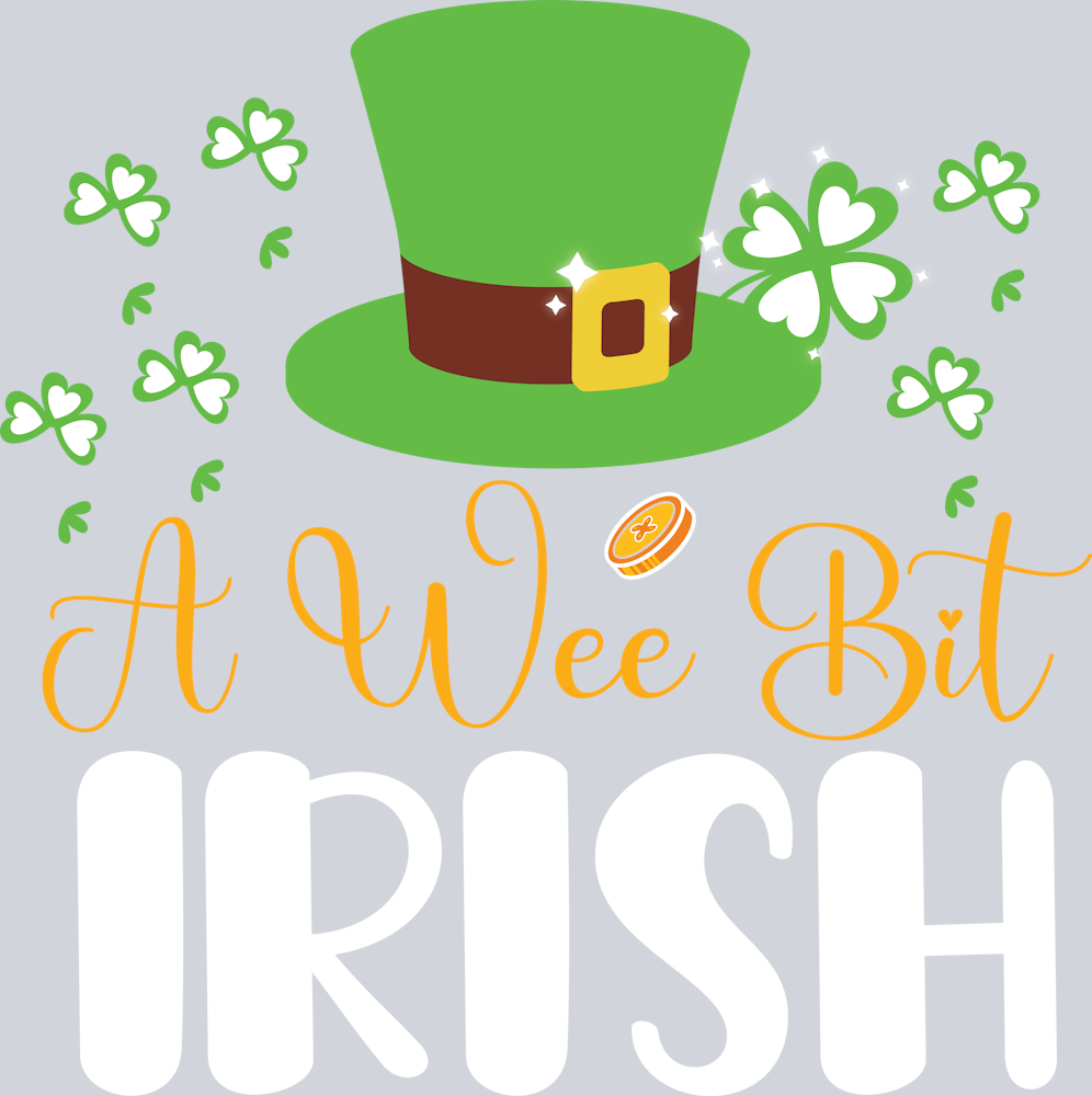 DTF Transfer St. Patrick's Day - A Wee Bit Irish