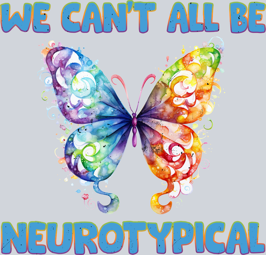 DTF Transfer Autism - We Can't all be Neurotypical
