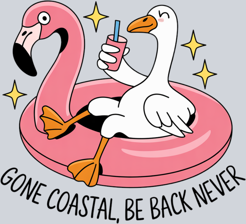 DTF Transfer Fowl - Gone Coastal Be Back Never