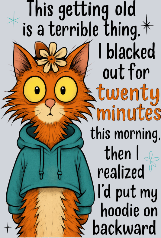 DTF Transfer Cats - This getting old is a Terrible Thing