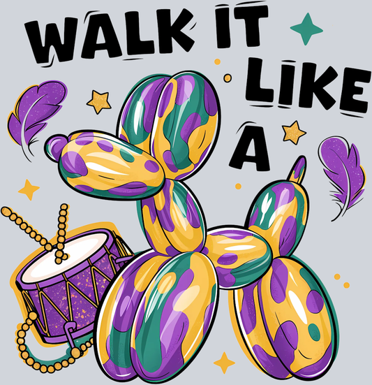 DTF Transfer Mardi Gras - Walk it Like A