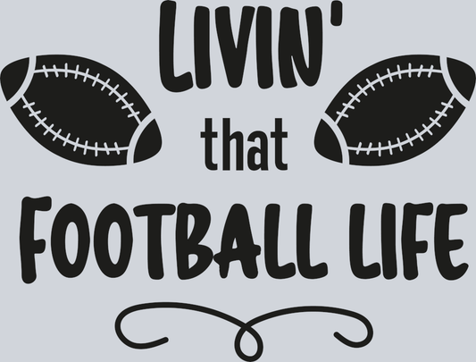 DTF Transfer Football - Livin' That Football Life black