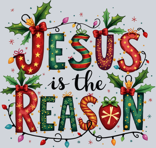 DTF Transfer Christmas - Jesus is the Reason