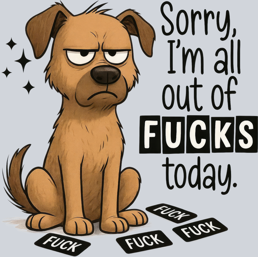 DTF Transfer Dogs - Fuck Today