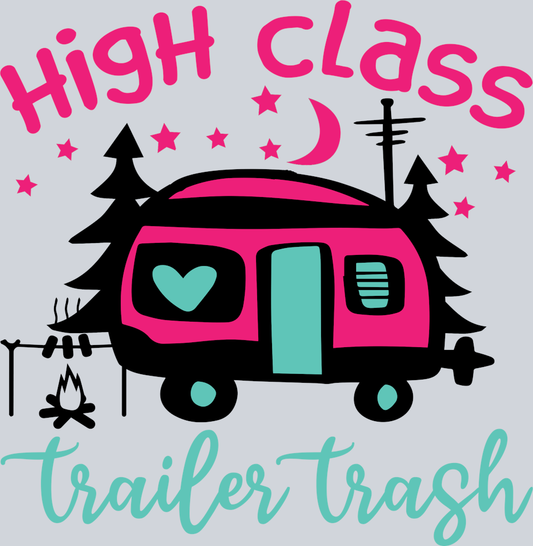 DTF Transfer Camping - High Class Trailer Trash