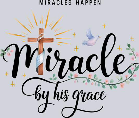 DTF Transfer Easter - Miracle by his Grace