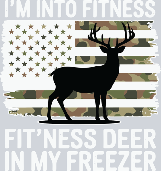 DTF Transfer Hunting - I'm into Fitness Fit'ness Deer in my Freezer