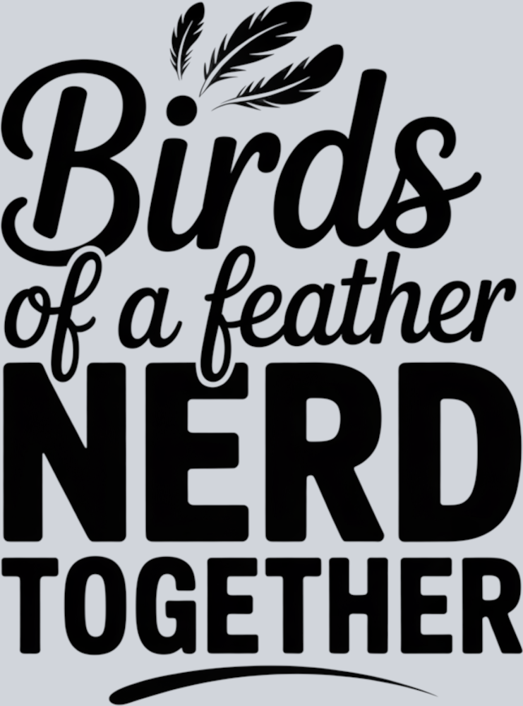 DTF Transfer Bird Watching - Birds of a Feather Nerd Together
