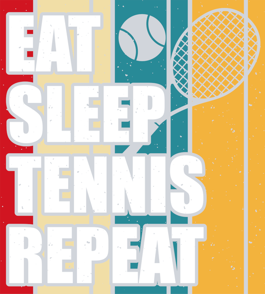 DTF Transfer Tennis - Eat Sleep Tennis Repeat