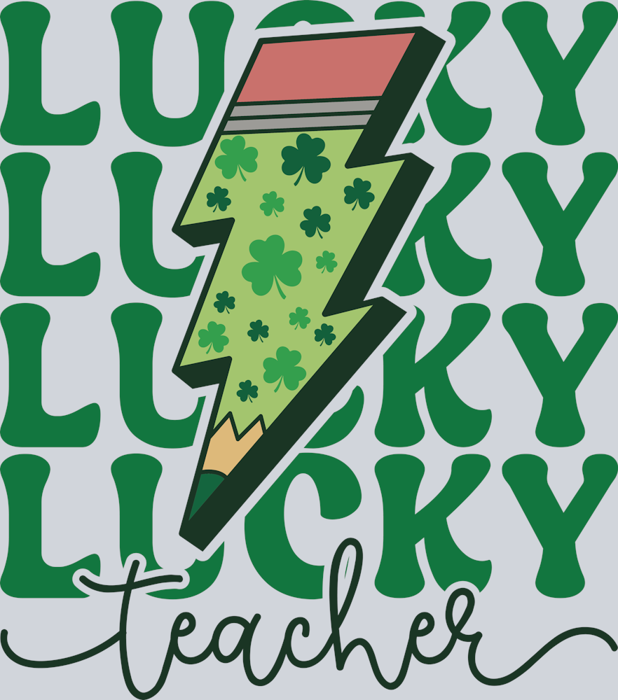 DTF Transfer St. Patrick's Day - Lucky Lucky Lucky Lucky Teacher